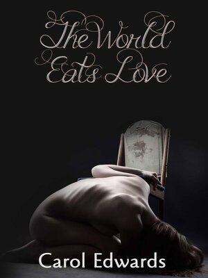 cover image of The World Eats Love